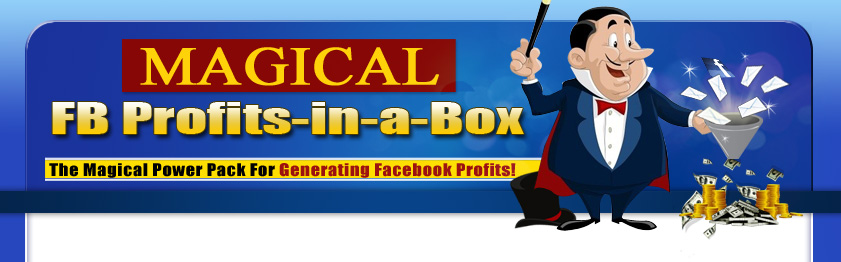 header4Mag Magical FaceBook Profits in a Box