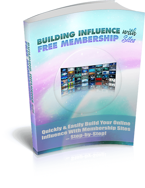 Building Influence With Free Membership Sites